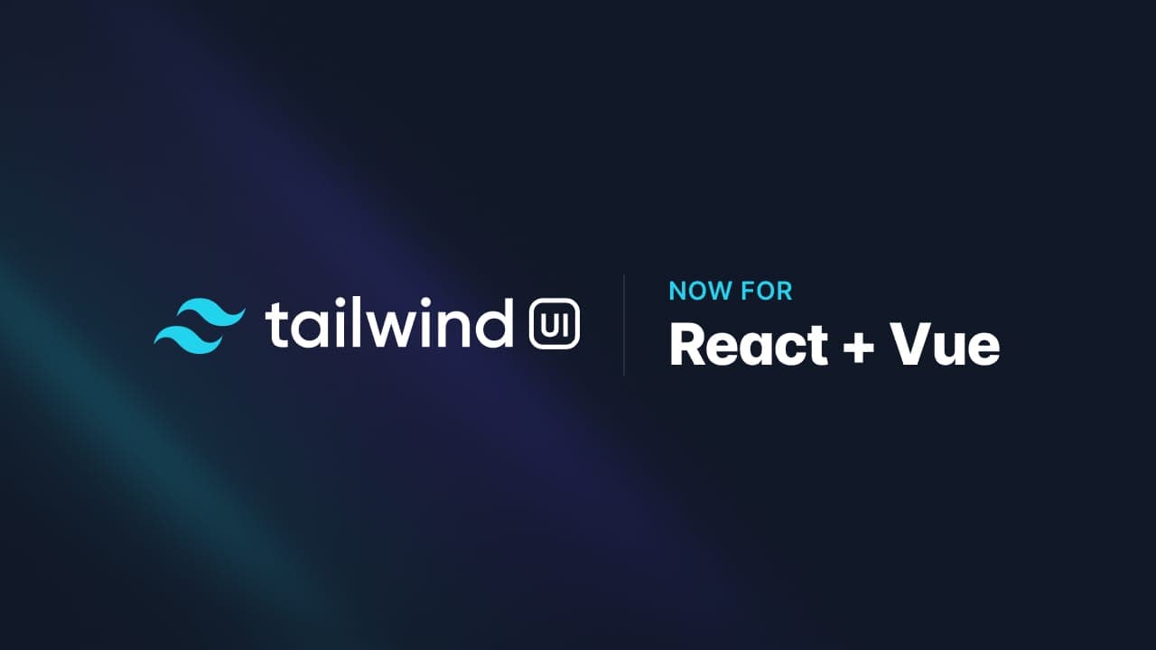 Tailwind UI：现已支持 React 和 Vue
